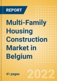 Multi-Family Housing Construction Market in Belgium - Market Size and Forecasts to 2026 (including New Construction, Repair and Maintenance, Refurbishment and Demolition and Materials, Equipment and Services costs)- Product Image