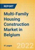 Multi-Family Housing Construction Market in Belgium - Market Size and Forecasts to 2026 (including New Construction, Repair and Maintenance, Refurbishment and Demolition and Materials, Equipment and Services costs)- Product Image