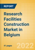 Research Facilities Construction Market in Belgium - Market Size and Forecasts to 2026 (including New Construction, Repair and Maintenance, Refurbishment and Demolition and Materials, Equipment and Services costs)- Product Image