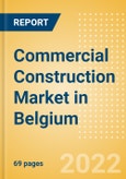 Commercial Construction Market in Belgium - Market Size and Forecasts to 2026- Product Image