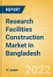 Research Facilities Construction Market in Bangladesh - Market Size and Forecasts to 2026 (including New Construction, Repair and Maintenance, Refurbishment and Demolition and Materials, Equipment and Services costs) - Product Image