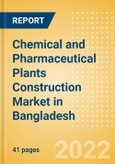 Chemical and Pharmaceutical Plants Construction Market in Bangladesh - Market Size and Forecasts to 2026 (including New Construction, Repair and Maintenance, Refurbishment and Demolition and Materials, Equipment and Services costs)- Product Image