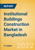 Institutional Buildings Construction Market in Bangladesh - Market Size and Forecasts to 2026 (including New Construction, Repair and Maintenance, Refurbishment and Demolition and Materials, Equipment and Services costs)- Product Image