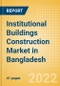 Institutional Buildings Construction Market in Bangladesh - Market Size and Forecasts to 2026 (including New Construction, Repair and Maintenance, Refurbishment and Demolition and Materials, Equipment and Services costs) - Product Image