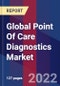 Global Point Of Care Diagnostics Market, By Product type, By End users, By Platform- Forecast and Analysis 2022-2028 - Product Image