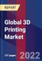 Global 3D Printing Market, By Component, By Printer Type, By Technology, By Software, By Application, By Material, By Vertical & By Region- Forecast and Analysis 2022-2028 - Product Thumbnail Image