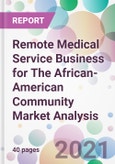 Remote Medical Service Business for The African-American Community Market Analysis- Product Image
