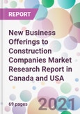 New Business Offerings to Construction Companies Market Research Report in Canada and USA- Product Image