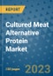 Cultured Meat Alternative Protein Market Size, Share, Trends, Outlook to 2030 - Analysis of Industry Dynamics, Growth Strategies, Companies, Types, Applications, and Countries Report - Product Image