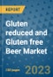 Gluten reduced and Gluten free Beer Market Growth Outlook and Opportunity Analysis- Industry Trends, Developments, Companies, and Gluten reduced and Gluten free Beer Market Size Forecast to 2030 - Product Image