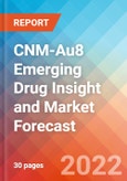 CNM-Au8 Emerging Drug Insight and Market Forecast - 2032- Product Image