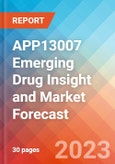 APP13007 Emerging Drug Insight and Market Forecast - 2032- Product Image