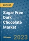 Sugar Free Dark Chocolate Market Growth Outlook and Opportunity Analysis- Industry Trends, Developments, Companies, and Sugar Free Dark Chocolate Market Size Forecast to 2030 - Product Image