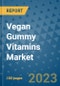 Vegan Gummy Vitamins Market Outlook and Growth Forecast 2023-2030: Emerging Trends and Opportunities, Global Market Share Analysis, Industry Size, Segmentation, Post-Covid Insights, Driving Factors, Statistics, Companies, and Country Landscape - Product Image