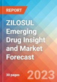 ZILOSUL Emerging Drug Insight and Market Forecast - 2032- Product Image