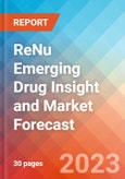 ReNu Emerging Drug Insight and Market Forecast - 2032- Product Image