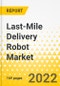 Last-Mile Delivery Robot Market - A Global and Regional Analysis: Focus on Application, Robot Type, Payload Capacity, Range, and Country Analysis - Analysis and Forecast, 2022-2032 - Product Thumbnail Image