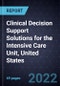 Clinical Decision Support Solutions for the Intensive Care Unit, United States, 2022 - Product Thumbnail Image