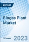 Biogas Plant Market: Global Market Size, Forecast, Insights, and Competitive Landscape - Product Image