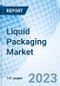 Liquid Packaging Market: Global Market Size, Forecast, Insights, and Competitive Landscape - Product Thumbnail Image