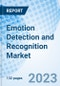 Emotion Detection and Recognition Market: Global Market Size, Forecast, Insights, and Competitive Landscape - Product Image