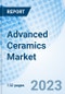 Advanced Ceramics Market: Global Market Size, Forecast, Insights, and Competitive Landscape - Product Image