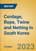 Cordage, Rope, Twine and Netting in South Korea- Product Image