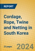 Cordage, Rope, Twine and Netting in South Korea- Product Image