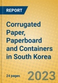 Corrugated Paper, Paperboard and Containers in South Korea- Product Image