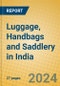 Luggage, Handbags and Saddlery in India: ISIC 1912 - Product Thumbnail Image