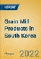 Grain Mill Products in South Korea - Product Thumbnail Image