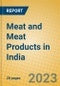 Meat and Meat Products in India: ISIC 1511 - Product Image