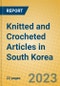 Knitted and Crocheted Articles in South Korea - Product Thumbnail Image
