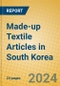 Made-up Textile Articles in South Korea - Product Image