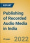 Publishing of Recorded Audio Media in India - Product Thumbnail Image