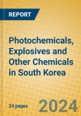 Photochemicals, Explosives and Other Chemicals in South Korea- Product Image