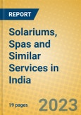Solariums, Spas and Similar Services in India: ISIC 9309- Product Image