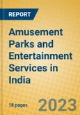 Amusement Parks and Entertainment Services in India: ISIC 9219- Product Image
