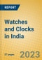 Watches and Clocks in India: ISIC 333 - Product Image