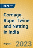 Cordage, Rope, Twine and Netting in India: ISIC 1723- Product Image