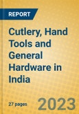 Cutlery, Hand Tools and General Hardware in India: ISIC 2893- Product Image