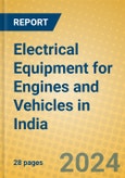 Electrical Equipment for Engines and Vehicles in India: ISIC 319- Product Image