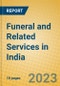 Funeral and Related Services in India: ISIC 9303 - Product Image