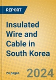 Insulated Wire and Cable in South Korea- Product Image