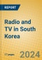 Radio and TV in South Korea - Product Thumbnail Image