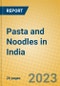 Pasta and Noodles in India: ISIC 1544 - Product Thumbnail Image