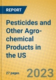 Pesticides and Other Agro-chemical Products in the US- Product Image