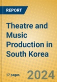 Theatre and Music Production in South Korea- Product Image