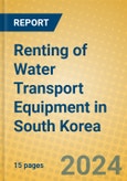 Renting of Water Transport Equipment in South Korea- Product Image