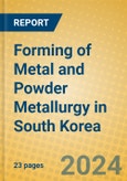 Forming of Metal and Powder Metallurgy in South Korea- Product Image